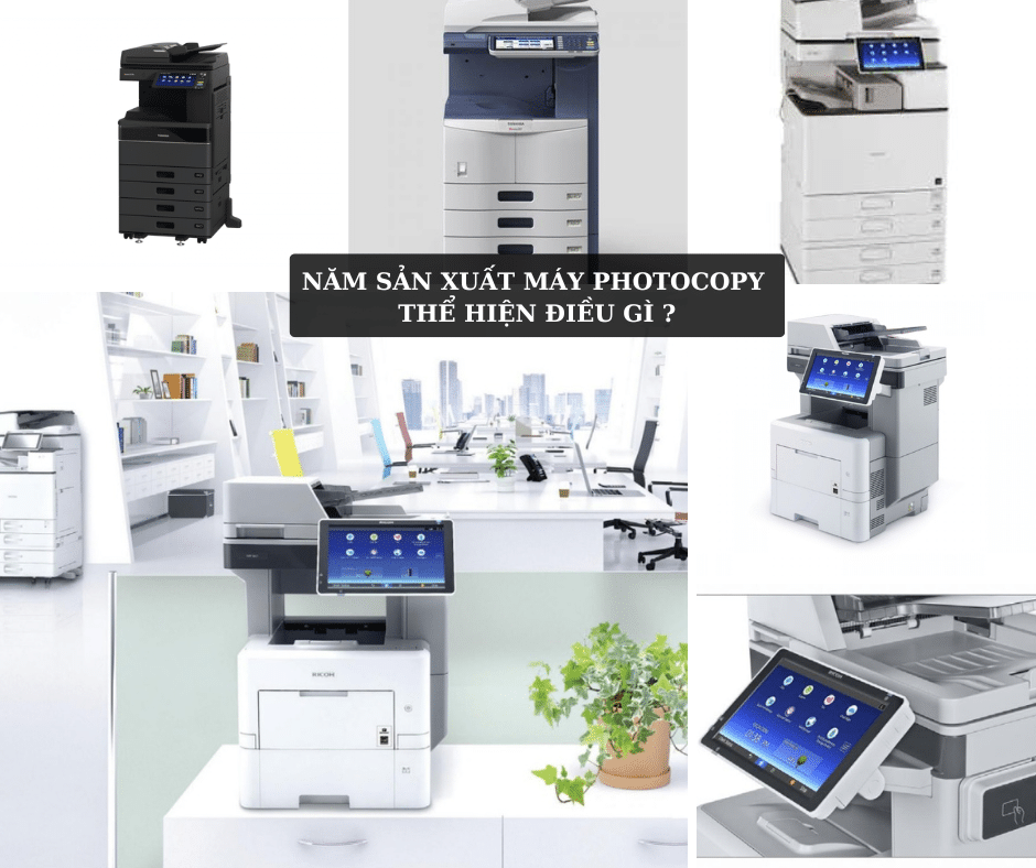 Năm sản xuất máy photocopy thể hiện điều gì